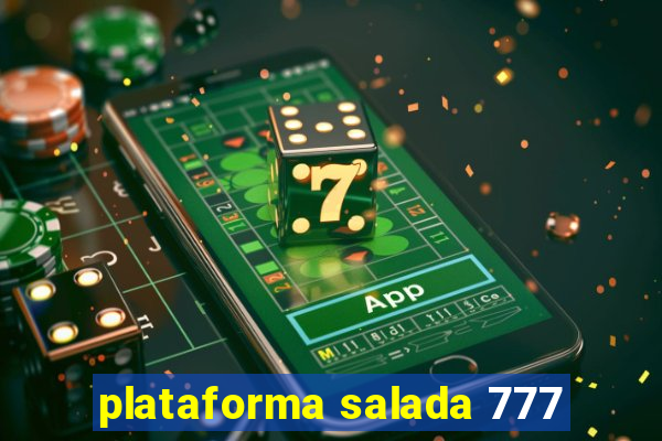 plataforma salada 777